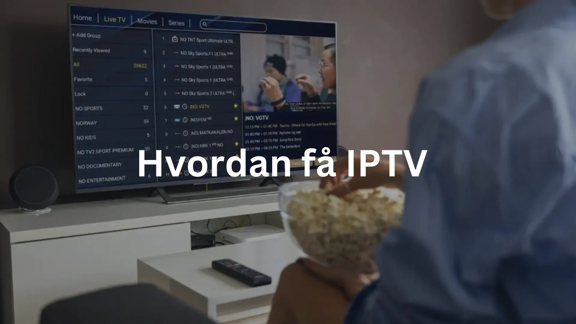 Hvordan få IPTV i 6 enkle steg: Fra nybegynner til ekspert (2025)