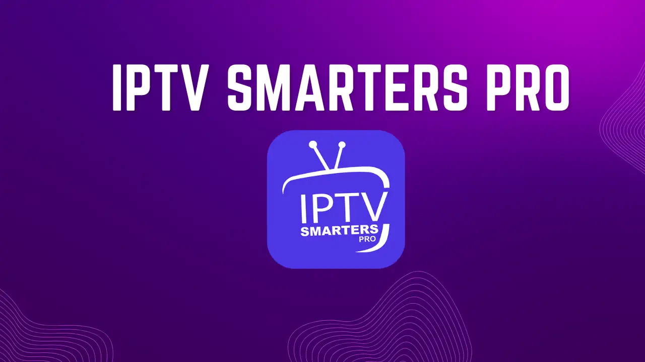 IPTV Smarters Pro: Komplett Guide til Strømming i 2024