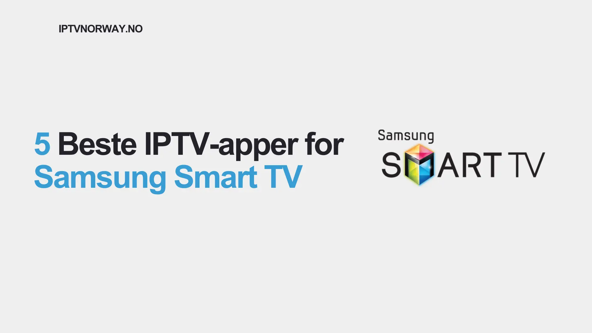 5 Beste IPTV Apper for Samsung Smart TV (2025 Guide)