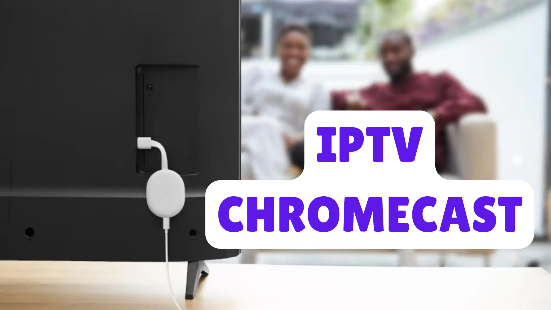 Slik Installerer Du IPTV Chromecast 2025 (Steg for Steg)